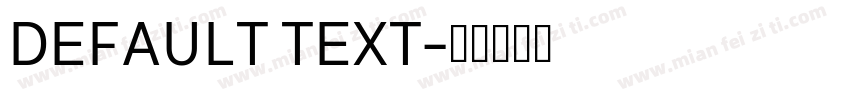 DEFAULT TEXT字体转换